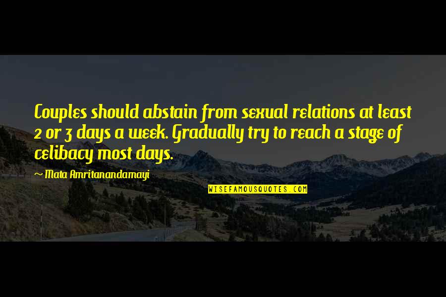 Florist Nursery Quotes By Mata Amritanandamayi: Couples should abstain from sexual relations at least Florist Nursery Quotes By Mata Amritanandamayi: Couples should abstain from sexual relations at least