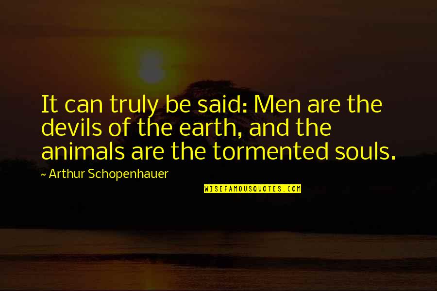 Florus Distribution Quotes By Arthur Schopenhauer: It can truly be said: Men are the