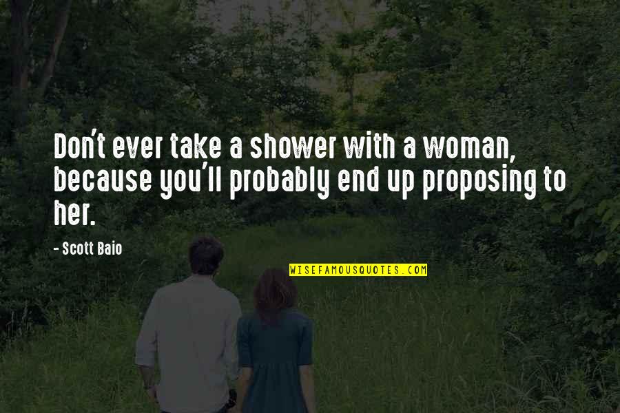 Flotsam Book Quotes By Scott Baio: Don't ever take a shower with a woman,