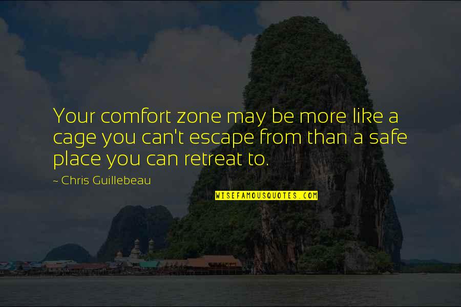 Flourishment Shoes Quotes By Chris Guillebeau: Your comfort zone may be more like a