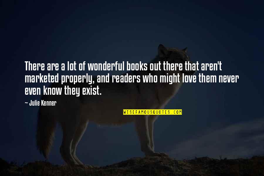Flow From Cars Quotes By Julie Kenner: There are a lot of wonderful books out Flow From Cars Quotes By Julie Kenner: There are a lot of wonderful books out