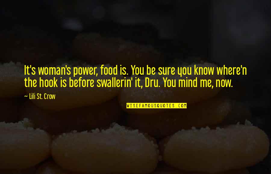 Flower Of Evil Kdrama Quotes By Lili St. Crow: It's woman's power, food is. You be sure