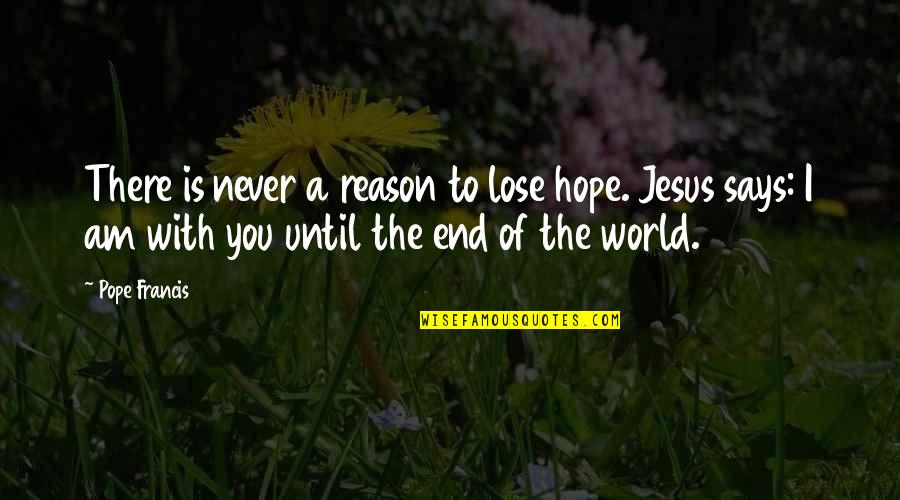 Flower Of Evil Kdrama Quotes By Pope Francis: There is never a reason to lose hope.