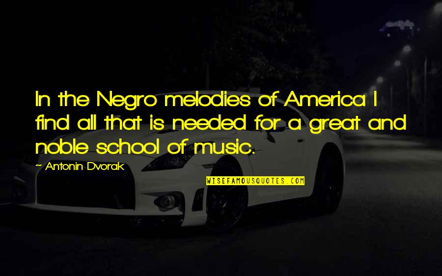 Flower Picture Quotes By Antonin Dvorak: In the Negro melodies of America I find