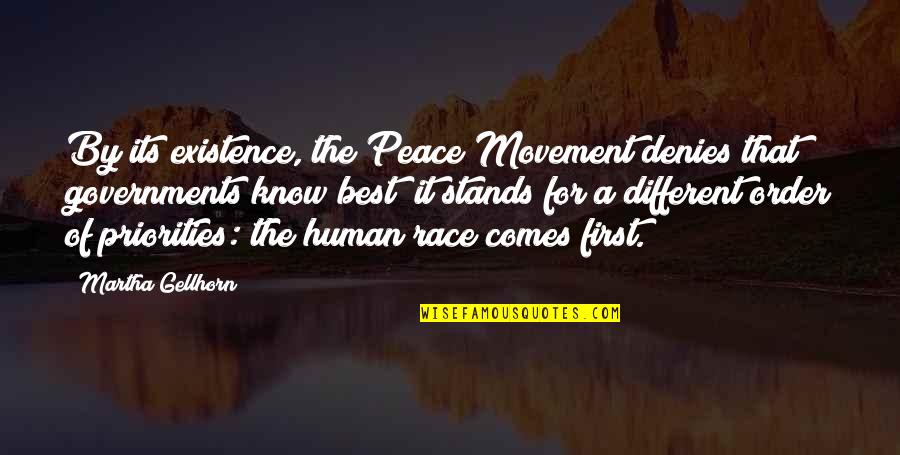 Flowers And Summer Quotes By Martha Gellhorn: By its existence, the Peace Movement denies that