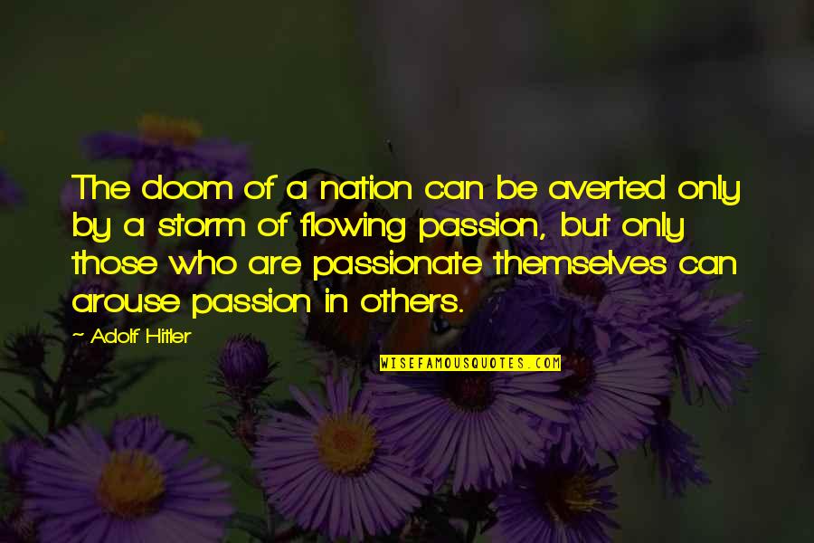 Flowing Quotes By Adolf Hitler: The doom of a nation can be averted Flowing Quotes By Adolf Hitler: The doom of a nation can be averted