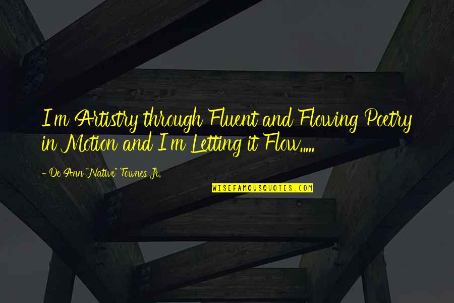 Flowing Quotes By De Ann 