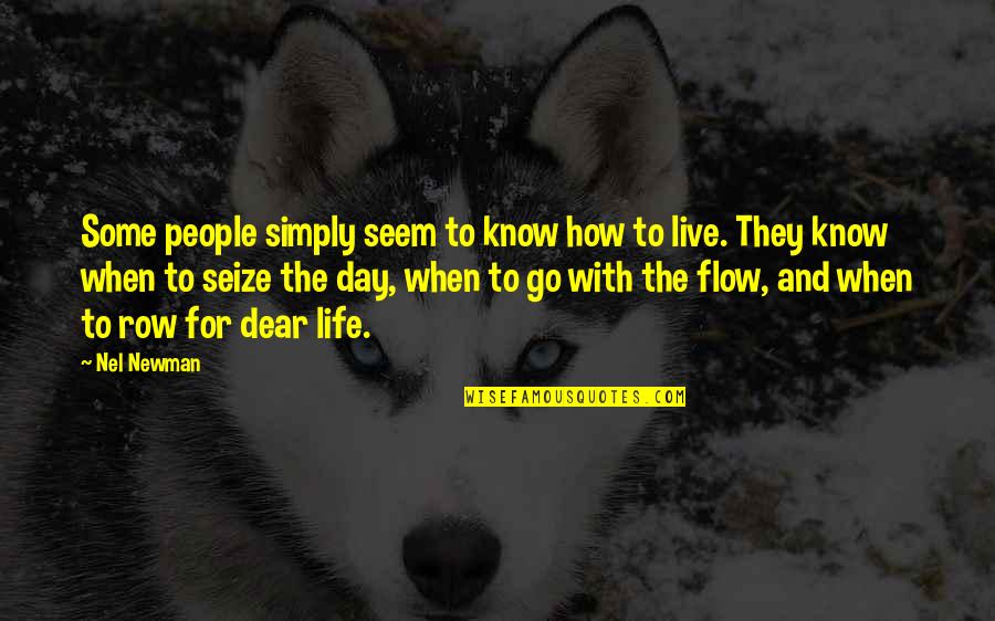 Flow'ry Quotes By Nel Newman: Some people simply seem to know how to