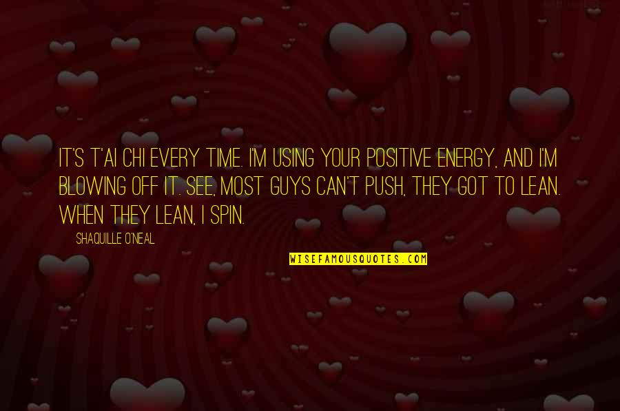 Flowvella Review Quotes By Shaquille O'Neal: It's t'ai chi every time. I'm using your Flowvella Review Quotes By Shaquille O'Neal: It's t'ai chi every time. I'm using your