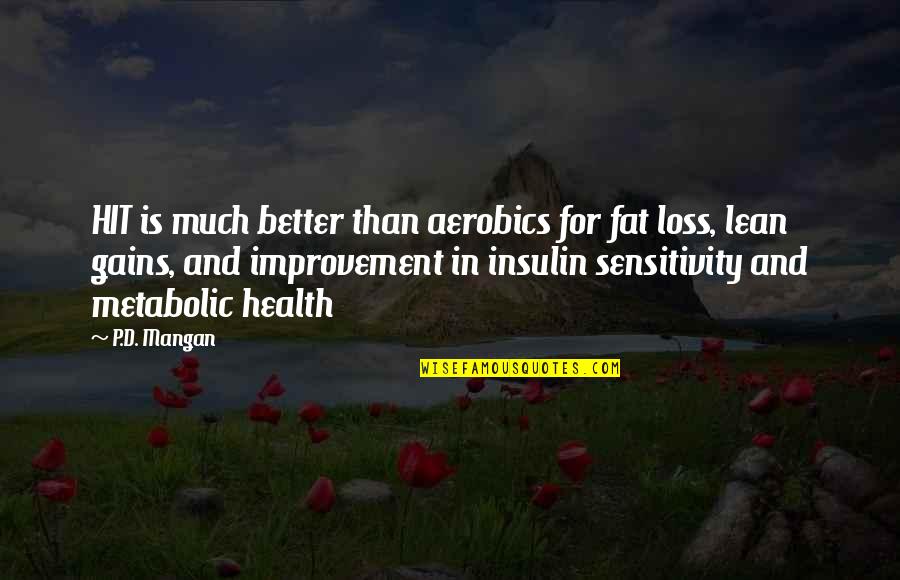 Flubbing Urban Quotes By P.D. Mangan: HIT is much better than aerobics for fat Flubbing Urban Quotes By P.D. Mangan: HIT is much better than aerobics for fat