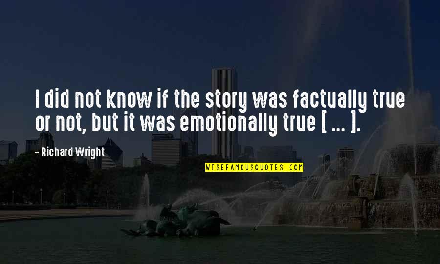 Flubbing Urban Quotes By Richard Wright: I did not know if the story was Flubbing Urban Quotes By Richard Wright: I did not know if the story was