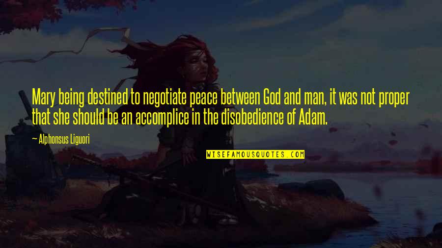 Fluchten Verb Quotes By Alphonsus Liguori: Mary being destined to negotiate peace between God Fluchten Verb Quotes By Alphonsus Liguori: Mary being destined to negotiate peace between God