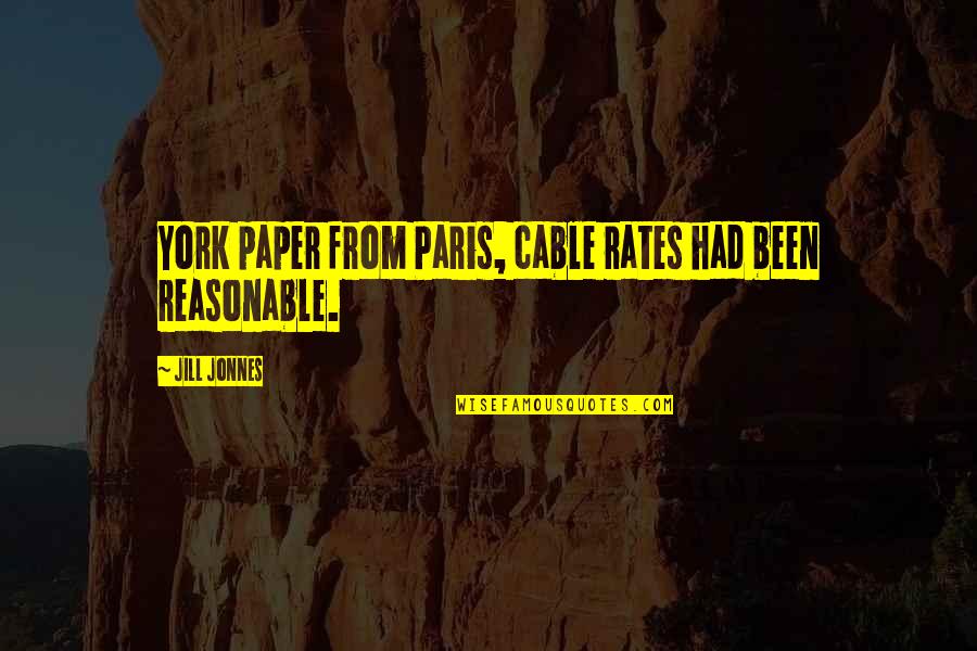 Fluctuation Quotes By Jill Jonnes: York paper from Paris, cable rates had been