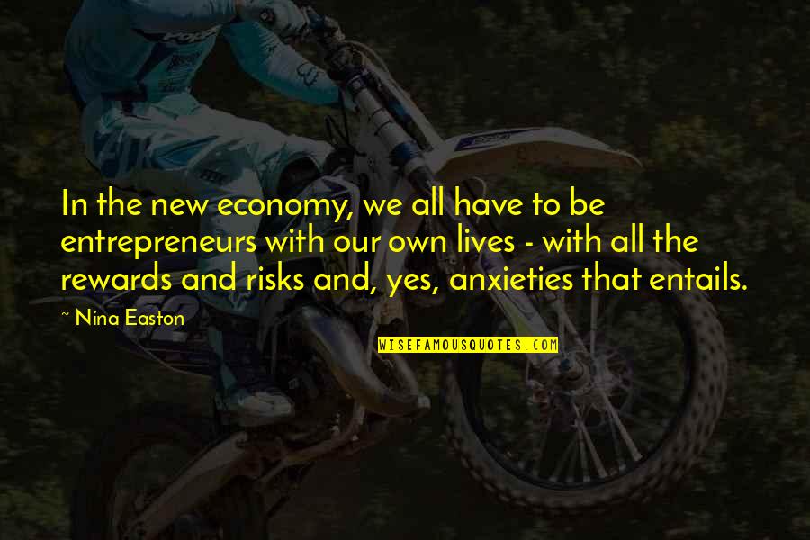 Fluid Like Water Quotes By Nina Easton: In the new economy, we all have to