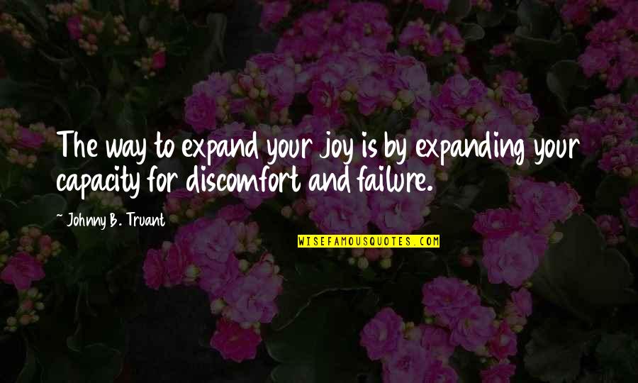 Flung Out Of Space Quote Quotes By Johnny B. Truant: The way to expand your joy is by Flung Out Of Space Quote Quotes By Johnny B. Truant: The way to expand your joy is by