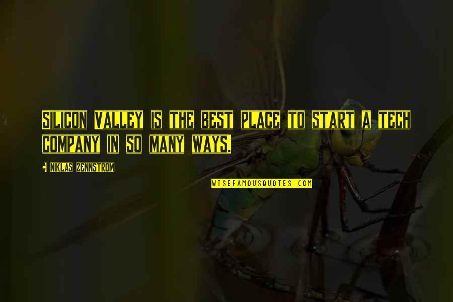 Flung Out Of Space Quote Quotes By Niklas Zennstrom: Silicon Valley is the best place to start Flung Out Of Space Quote Quotes By Niklas Zennstrom: Silicon Valley is the best place to start
