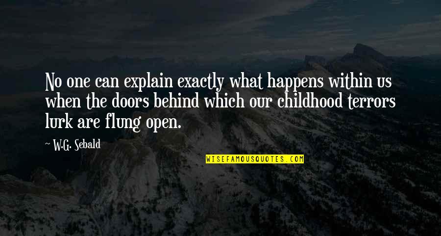 Flung Quotes By W.G. Sebald: No one can explain exactly what happens within