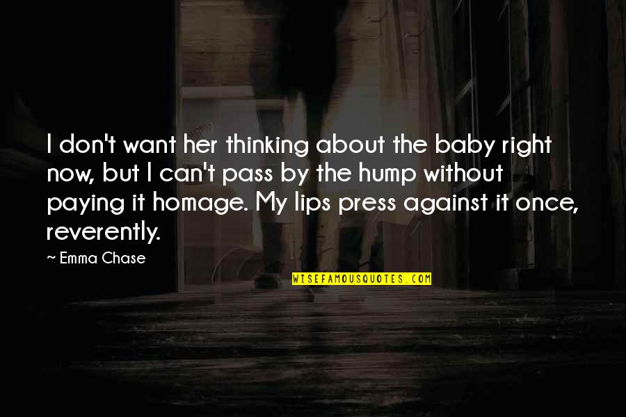 Fluoroscope Shoe Quotes By Emma Chase: I don't want her thinking about the baby