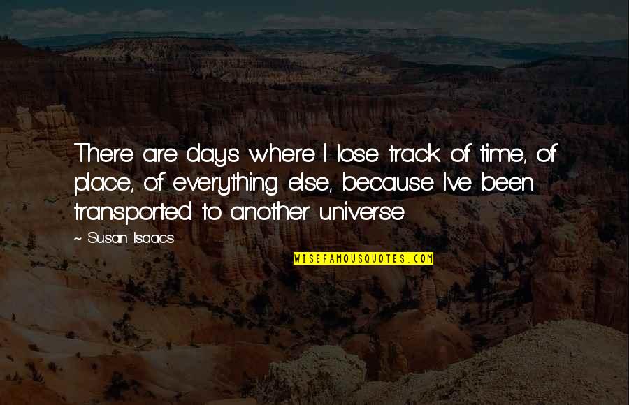 Fluorouracil Quotes By Susan Isaacs: There are days where I lose track of Fluorouracil Quotes By Susan Isaacs: There are days where I lose track of