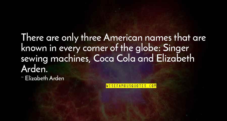 Flurry Synonym Quotes By Elizabeth Arden: There are only three American names that are