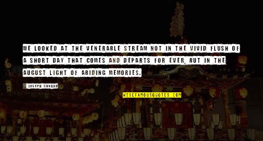Flush Quotes By Joseph Conrad: We looked at the venerable stream not in