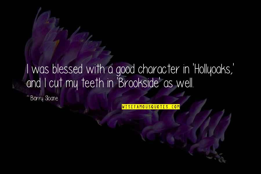 Flustered Synonyms Quotes By Barry Sloane: I was blessed with a good character in