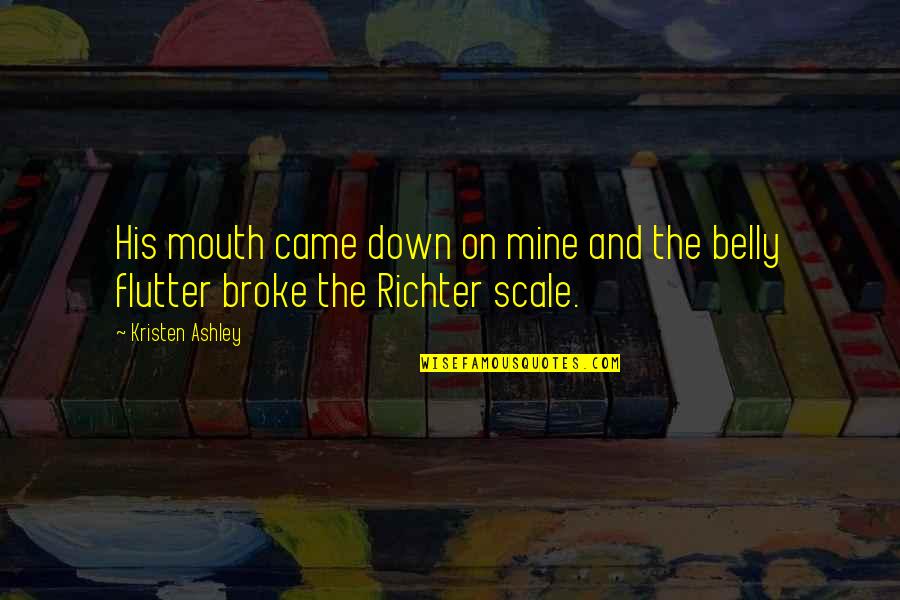 Flutter'd Quotes By Kristen Ashley: His mouth came down on mine and the