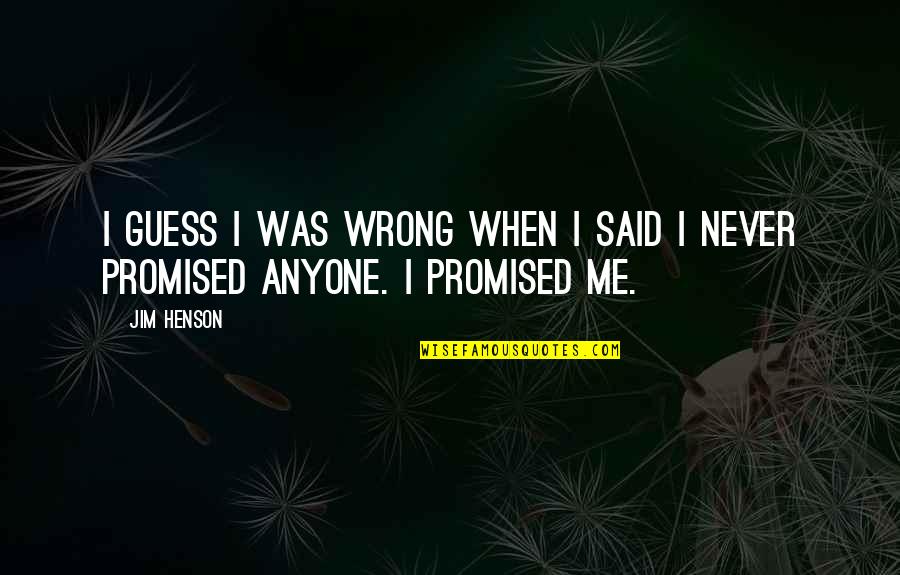Fluttershy Angry Quotes By Jim Henson: I guess I was wrong when I said