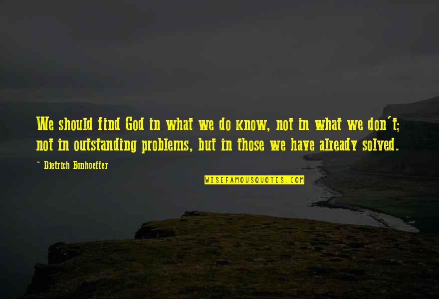 Flutuante Carvalho Quotes By Dietrich Bonhoeffer: We should find God in what we do