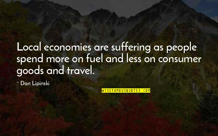Fluvial Quotes By Dan Lipinski: Local economies are suffering as people spend more Fluvial Quotes By Dan Lipinski: Local economies are suffering as people spend more