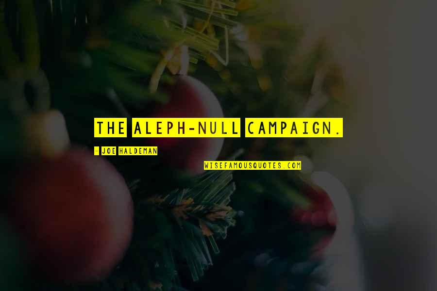 Fluxus Quotes By Joe Haldeman: the Aleph-Null campaign. Fluxus Quotes By Joe Haldeman: the Aleph-Null campaign.