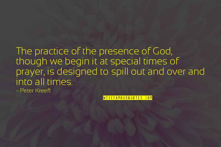 Fluya Borg Quotes By Peter Kreeft: The practice of the presence of God, though