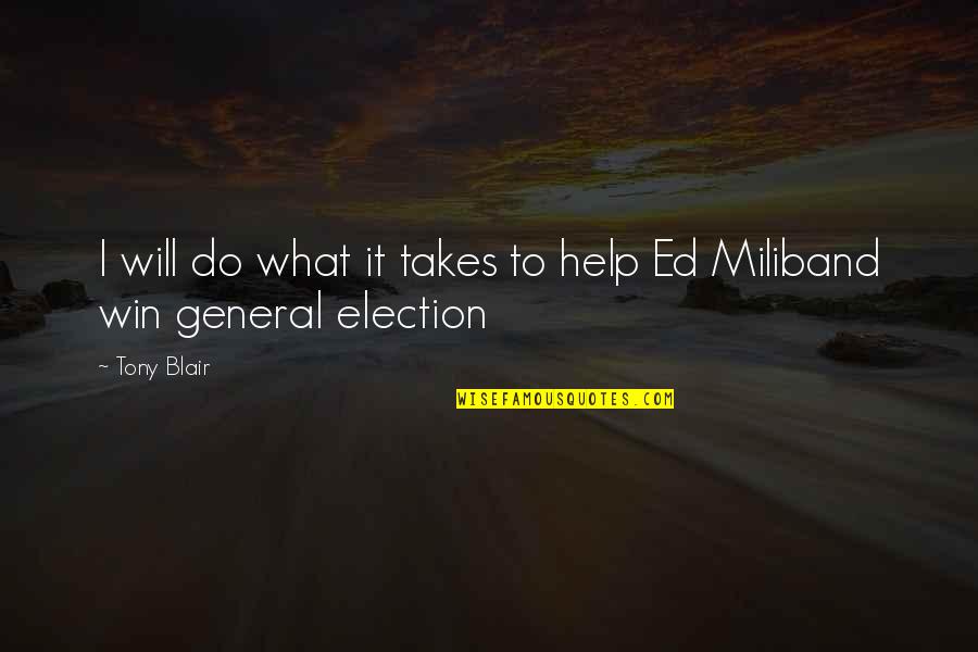 Fluyendo En Quotes By Tony Blair: I will do what it takes to help
