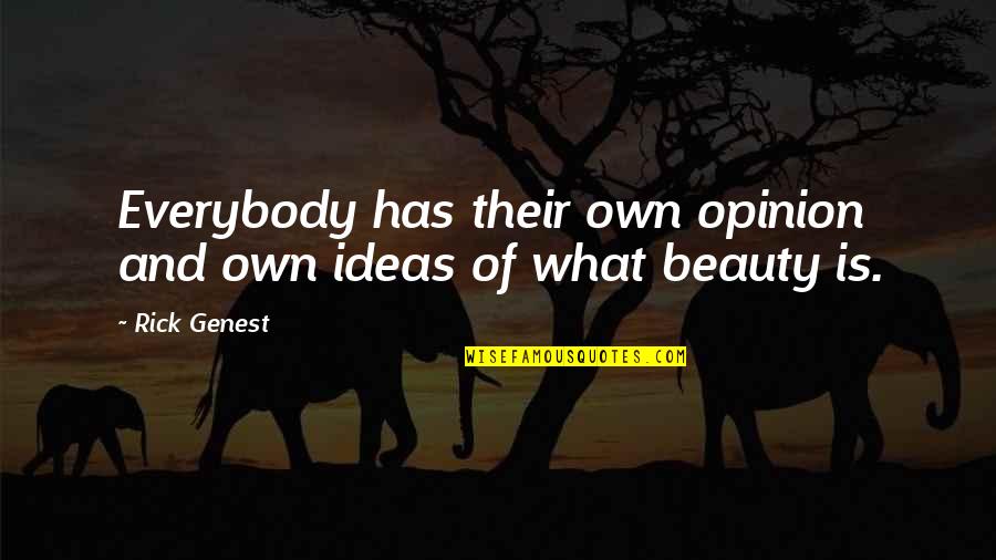 Fly And Soar Quotes By Rick Genest: Everybody has their own opinion and own ideas