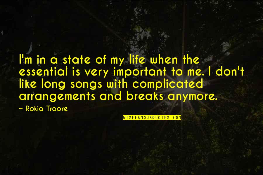 Fly Attendant Quotes By Rokia Traore: I'm in a state of my life when