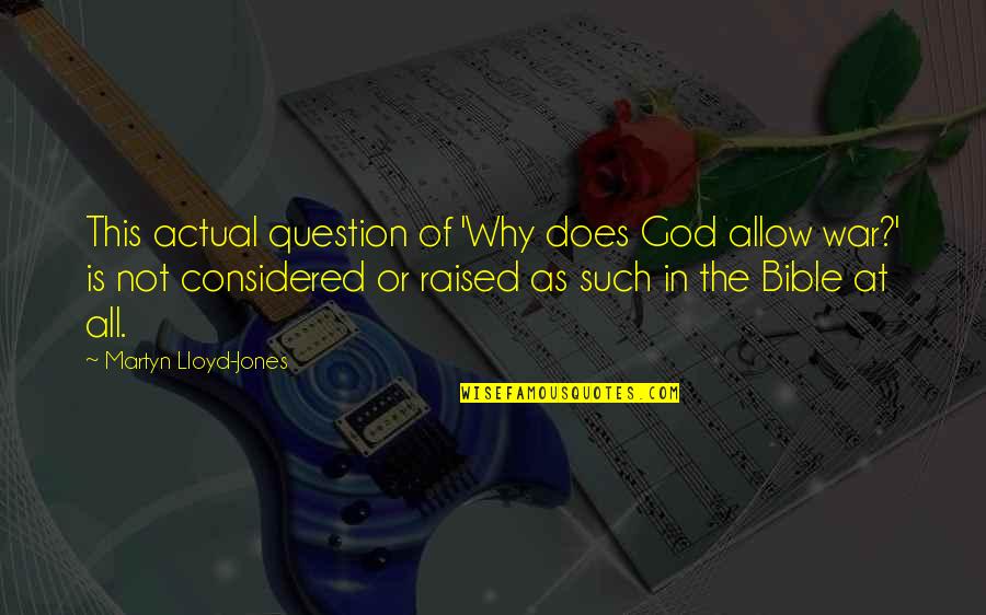 Fly High Grandma Quotes By Martyn Lloyd-Jones: This actual question of 'Why does God allow Fly High Grandma Quotes By Martyn Lloyd-Jones: This actual question of 'Why does God allow