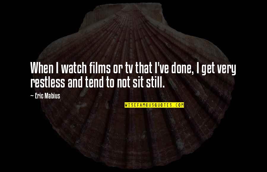 Fly Specks Quotes By Eric Mabius: When I watch films or tv that I've Fly Specks Quotes By Eric Mabius: When I watch films or tv that I've