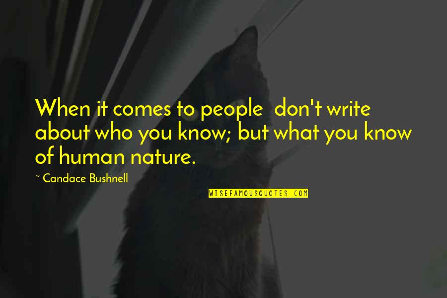 Fly Toward The Sky Quotes By Candace Bushnell: When it comes to people don't write about Fly Toward The Sky Quotes By Candace Bushnell: When it comes to people don't write about