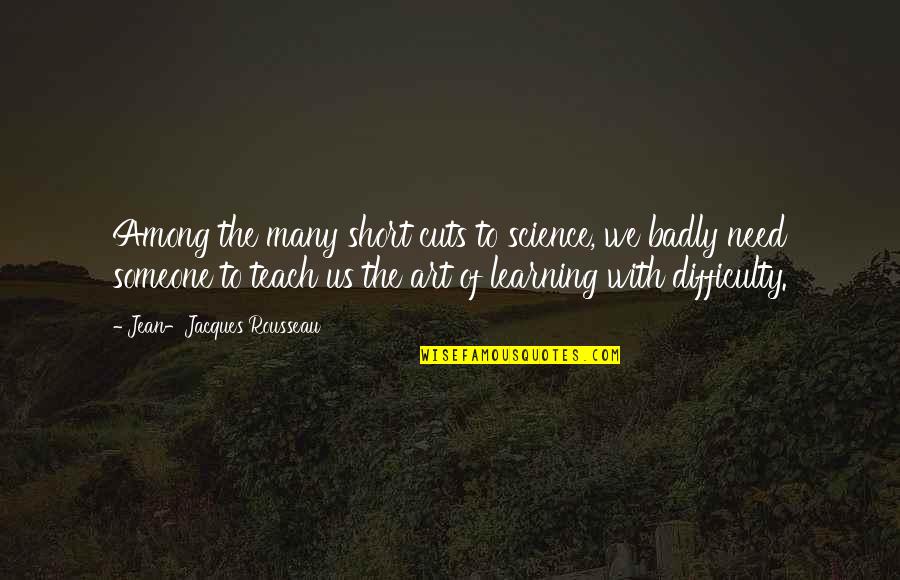 Fly4less Tickets Quotes By Jean-Jacques Rousseau: Among the many short cuts to science, we Fly4less Tickets Quotes By Jean-Jacques Rousseau: Among the many short cuts to science, we