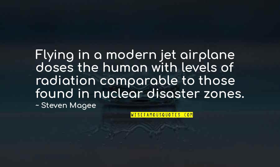 Flying An Airplane Quotes By Steven Magee: Flying in a modern jet airplane doses the Flying An Airplane Quotes By Steven Magee: Flying in a modern jet airplane doses the