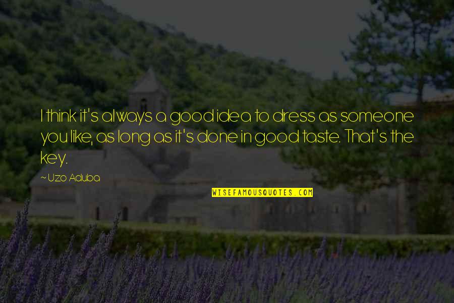 Flying Around The World Quotes By Uzo Aduba: I think it's always a good idea to Flying Around The World Quotes By Uzo Aduba: I think it's always a good idea to