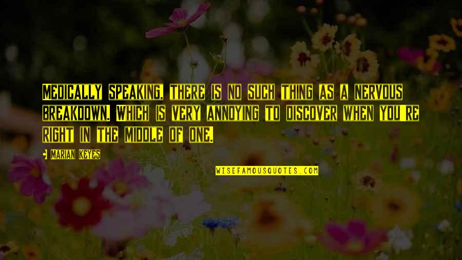 Flying Free Quotes By Marian Keyes: Medically speaking, there is no such thing as Flying Free Quotes By Marian Keyes: Medically speaking, there is no such thing as