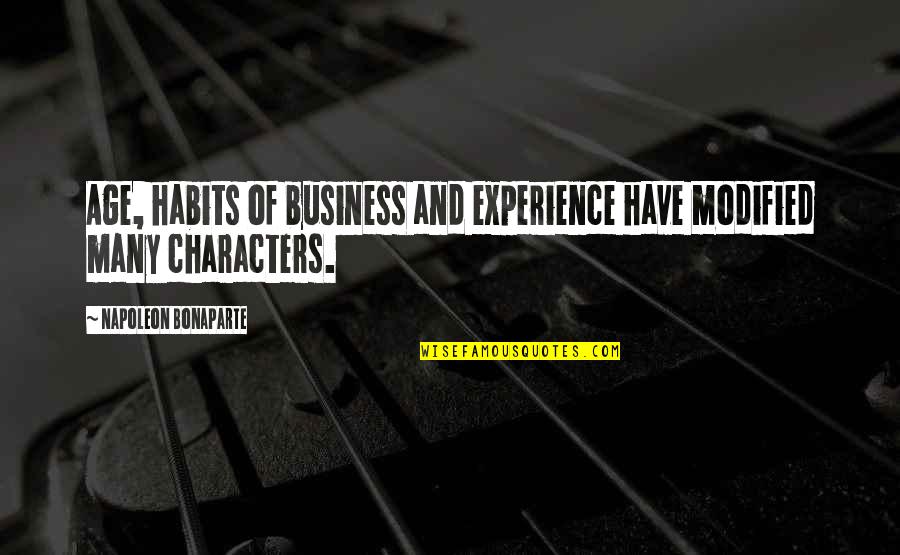 Flying In The Sky Quotes By Napoleon Bonaparte: Age, habits of business and experience have modified