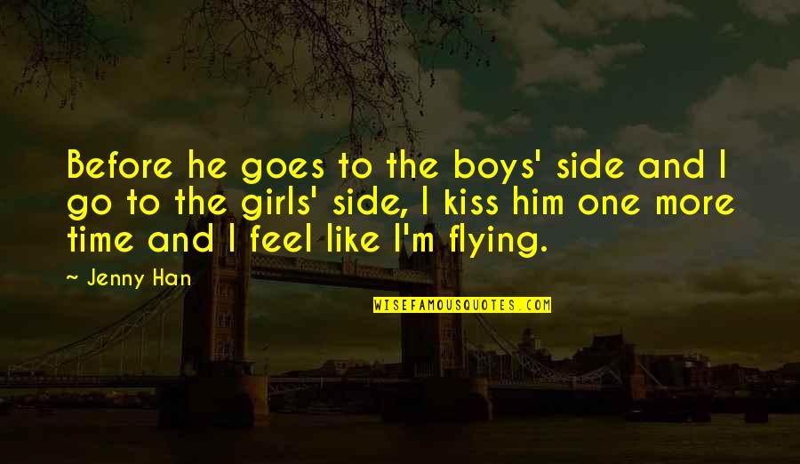 Flying Kiss Quotes By Jenny Han: Before he goes to the boys' side and