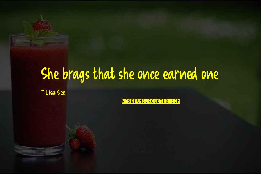Flying Too Often Quotes By Lisa See: She brags that she once earned one