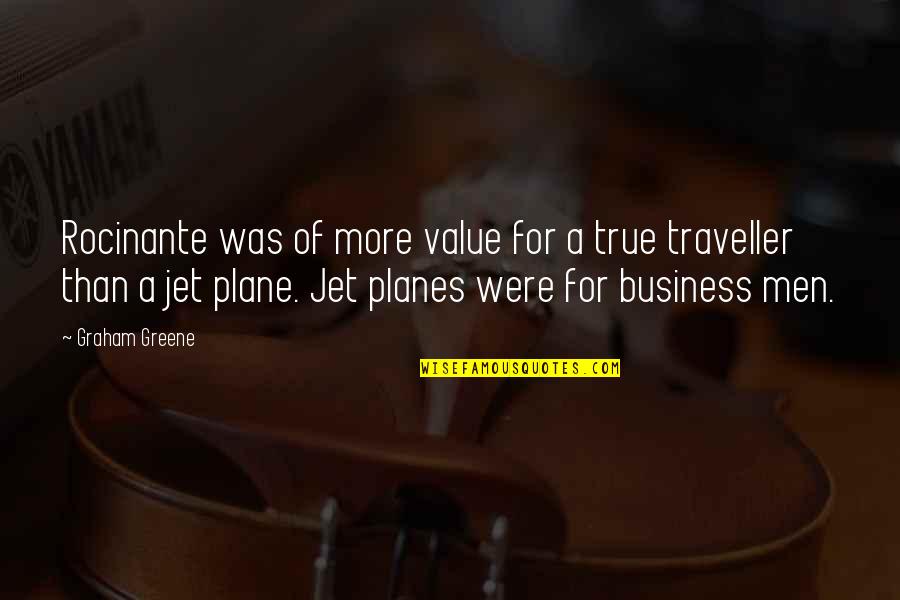 Flying Travel Quotes By Graham Greene: Rocinante was of more value for a true