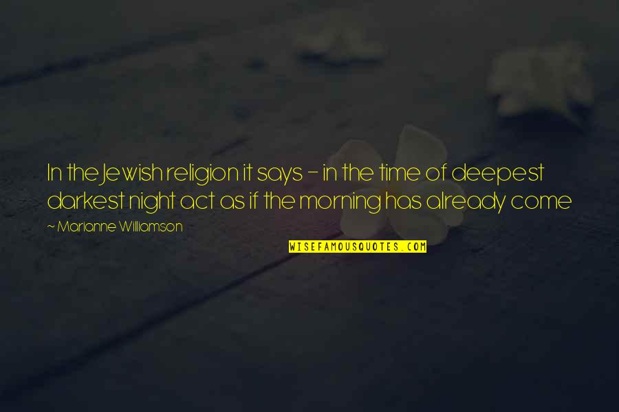 Flynn Jatp Quotes By Marianne Williamson: In the Jewish religion it says - in