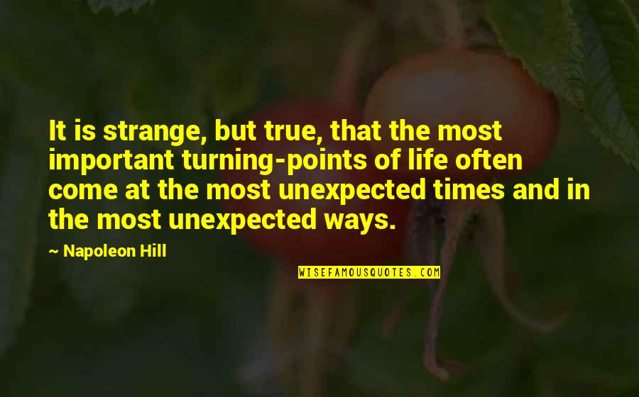 Flyshit Quotes By Napoleon Hill: It is strange, but true, that the most Flyshit Quotes By Napoleon Hill: It is strange, but true, that the most