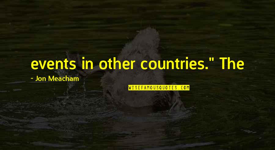 Flyttet Fra Quotes By Jon Meacham: events in other countries." The Flyttet Fra Quotes By Jon Meacham: events in other countries." The