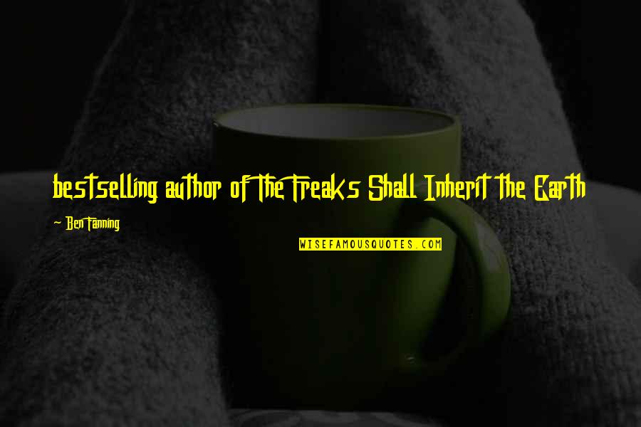 Fn650 Quotes By Ben Fanning: bestselling author of The Freaks Shall Inherit the Fn650 Quotes By Ben Fanning: bestselling author of The Freaks Shall Inherit the